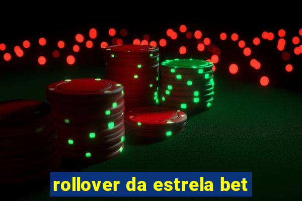 rollover da estrela bet